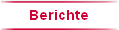 Berichte